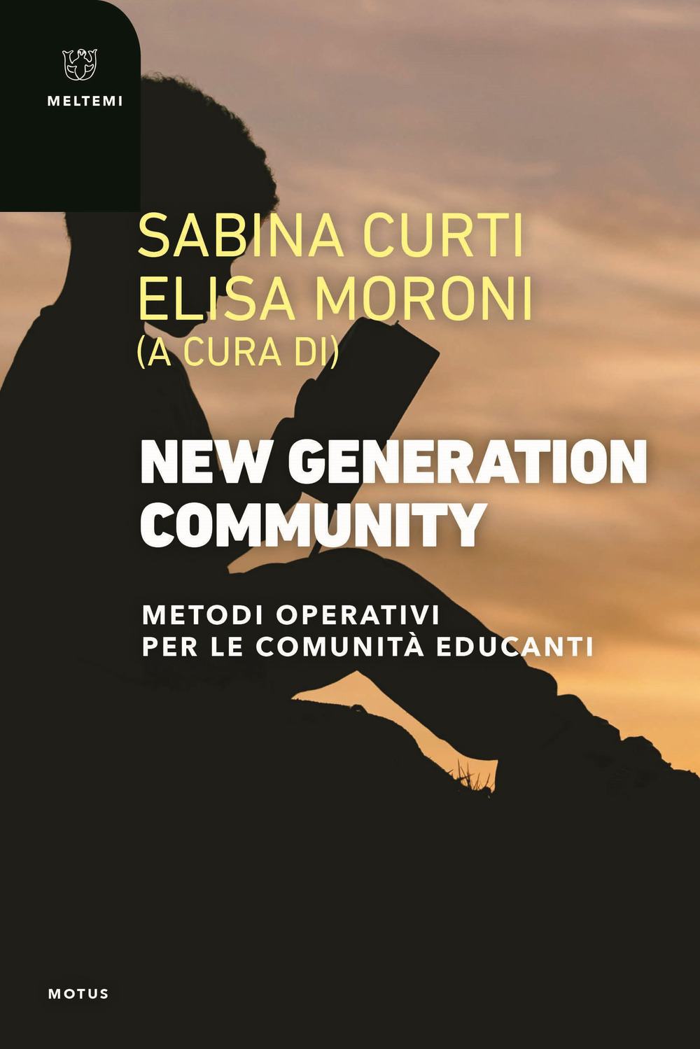 New generation community. Metodi operativi per le comunità educanti