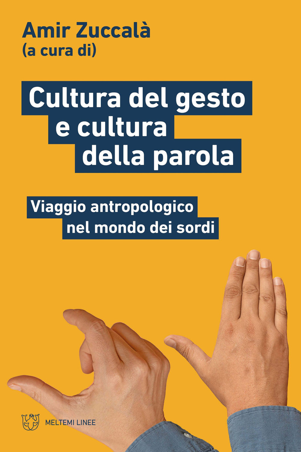 Cultura del gesto e cultura della parola. Viaggio antropologico nel mondo dei sordi