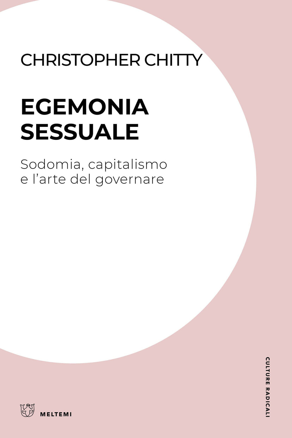 Egemonia sessuale. Sodomia, capitalismo e l'arte del governare