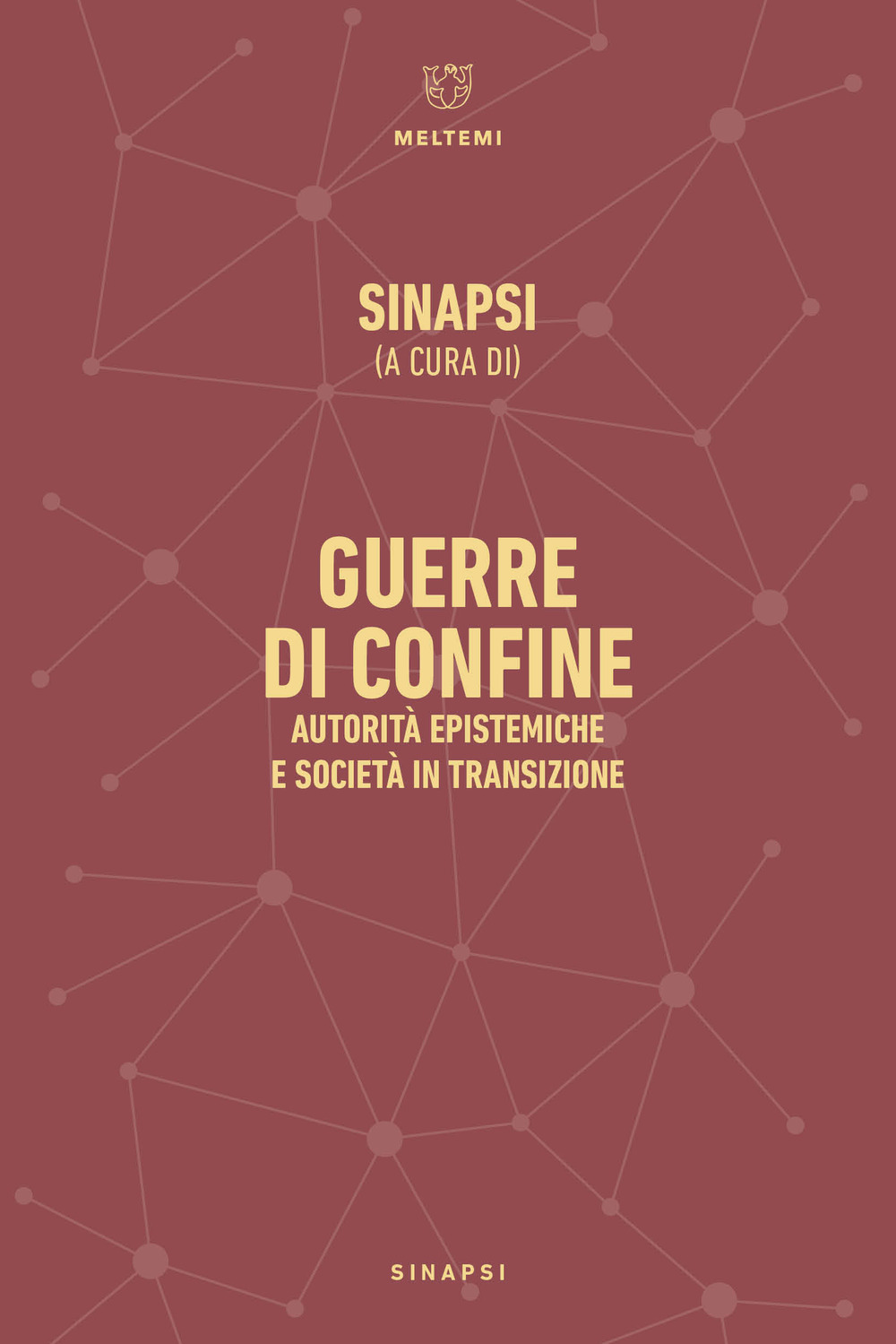 Guerre di confine. Autorità epistemiche e società in transizione