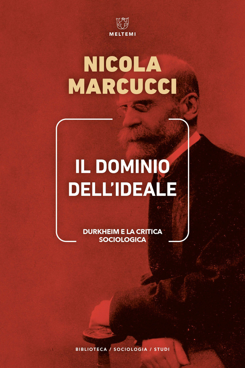 Il dominio dell'ideale. Durkheim e la critica sociologica