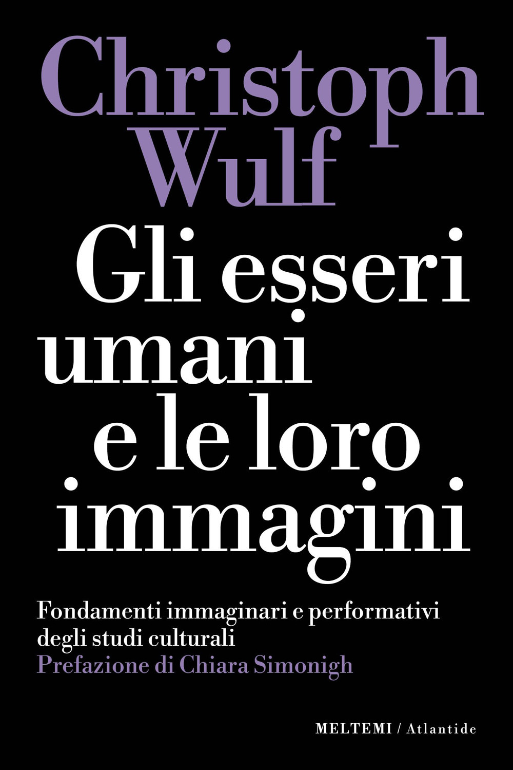 Gli esseri umani e le loro immagini. Fondamenti immaginari e performativi degli studi culturali