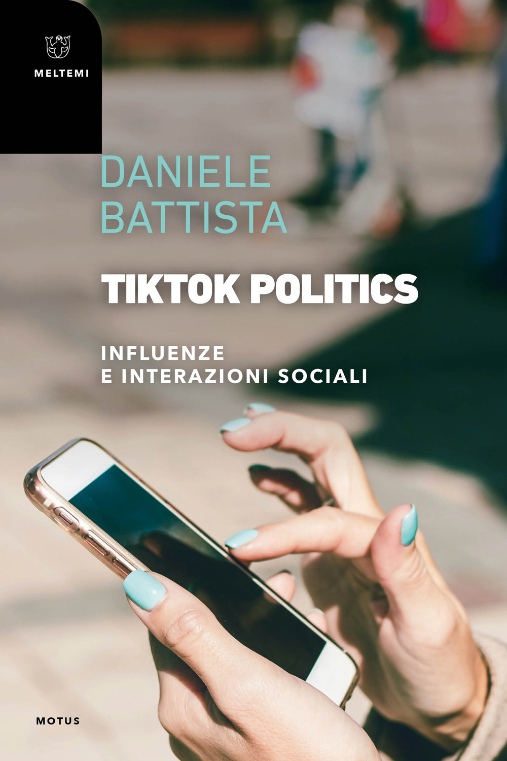 TikTok Politics. Influenze e interazioni sociali