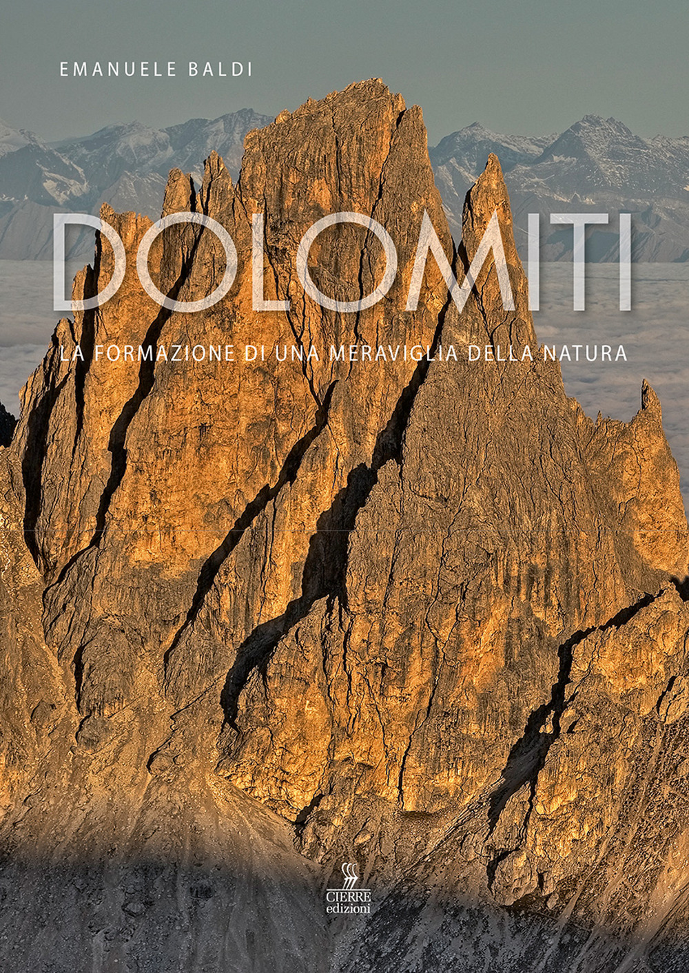 Dolomiti. La formazione di una meraviglia della natura