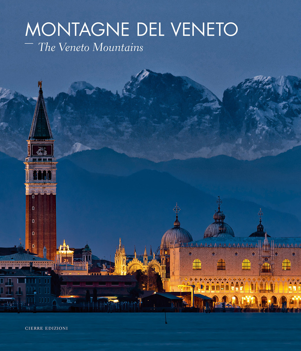 Montagne del Veneto-The Veneto mountains. Ediz. a colori