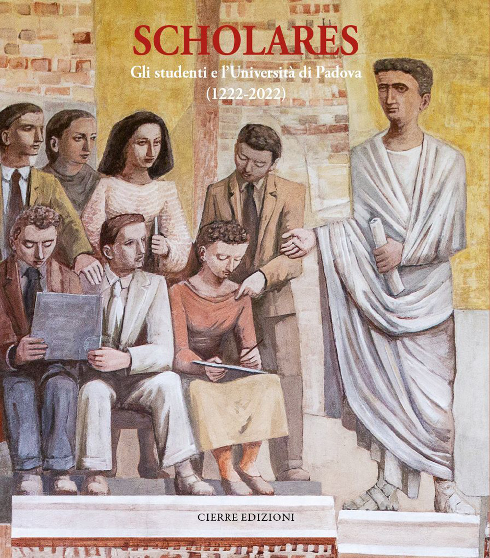 Scholares. Gli studenti e l'Università di Padova (1222-2022)