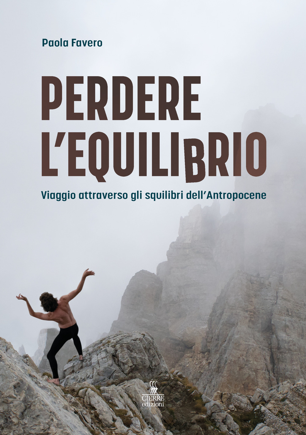 Perdere l'equilibrio. Viaggio attraverso gli squilibri dell'Antropocene