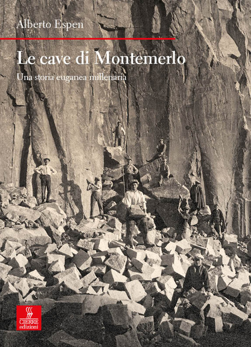 Le cave di Montemerlo. Una storia euganea millenaria