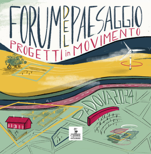 Forum del paesaggio. Progetti in movimento