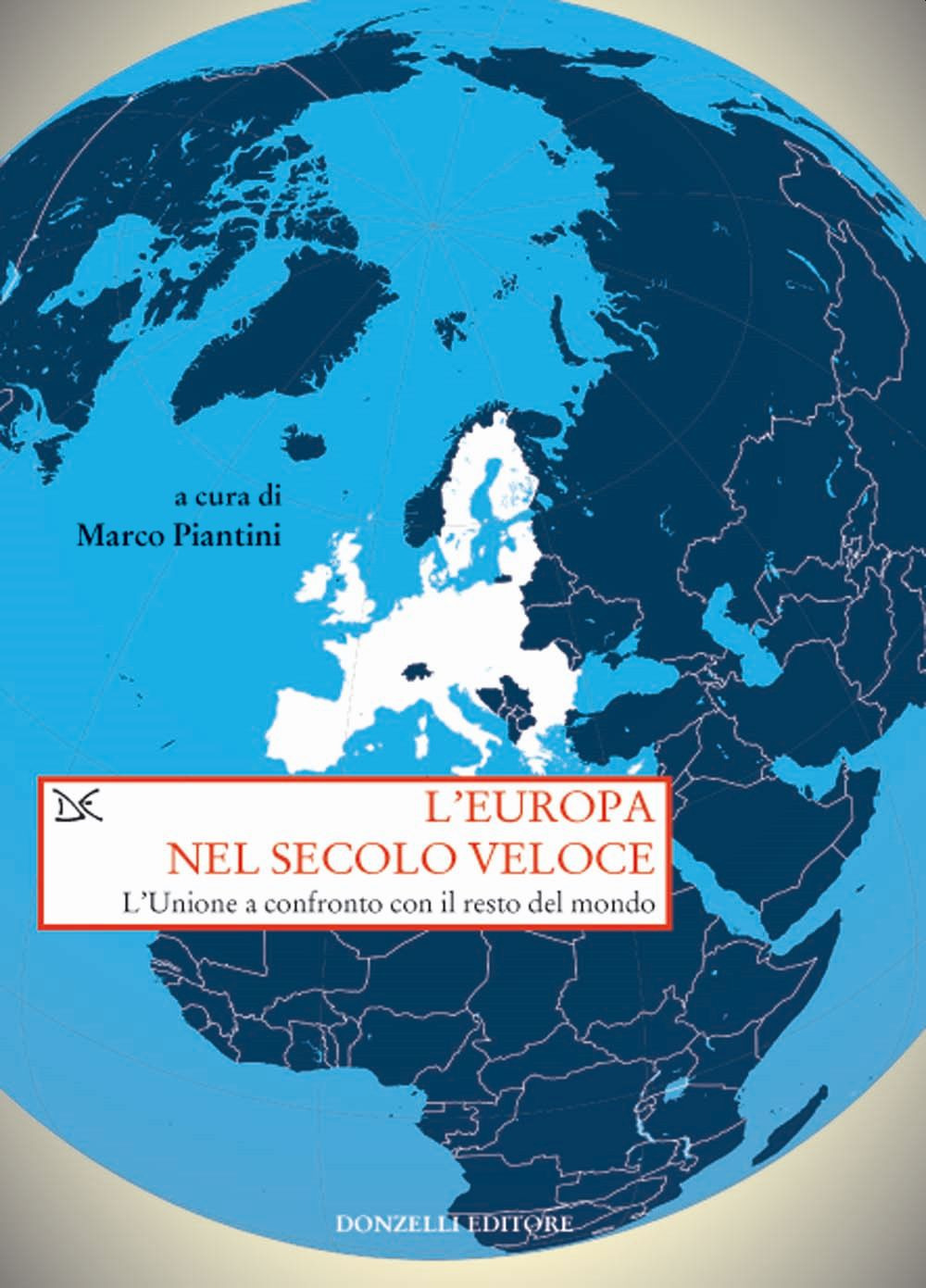 L'Europa nel secolo veloce. L'Unione a confronto con il resto del mondo