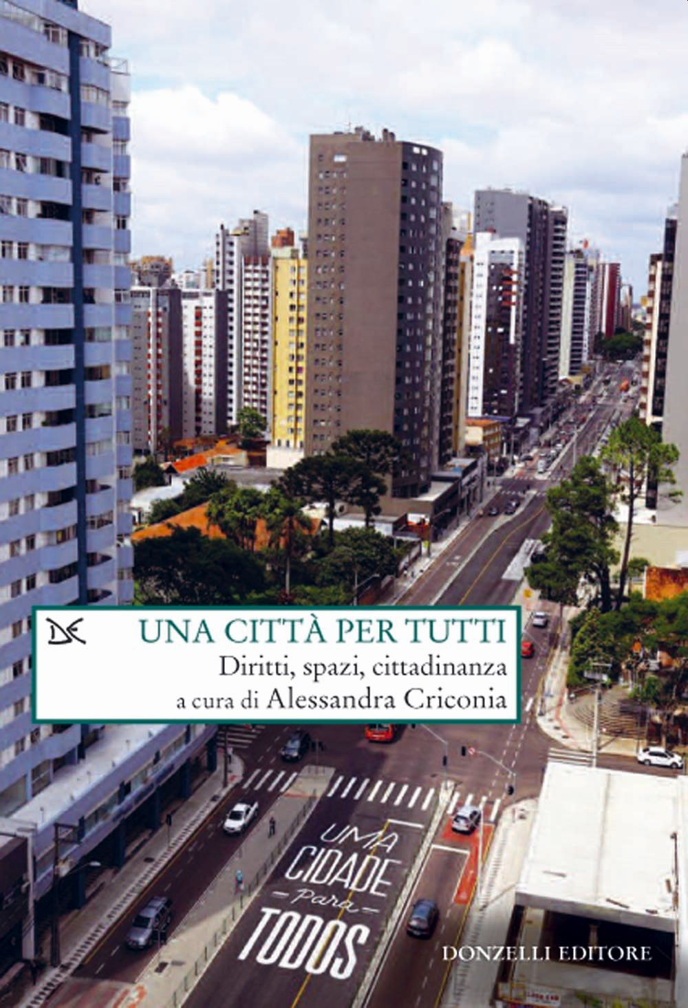 Una città per tutti. Diritti, spazi, cittadinanza