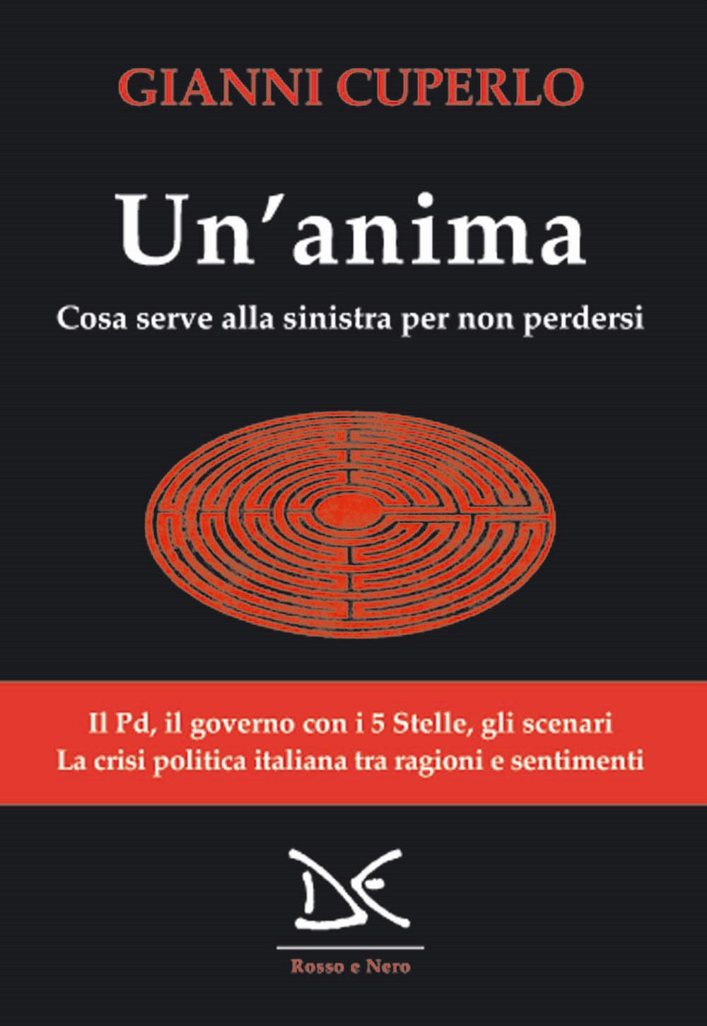 Un'anima. Cosa serve alla sinistra per non perdersi