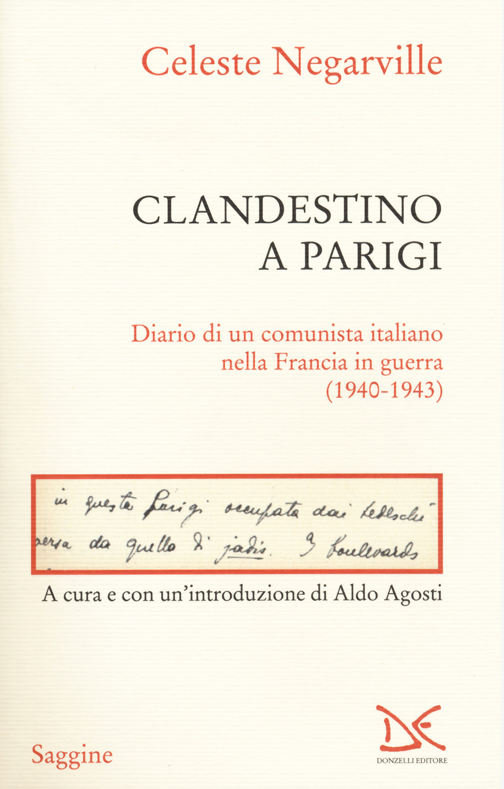 Clandestino a Parigi. Diario di un comunista italiano nella Francia in guerra (1940-1943)