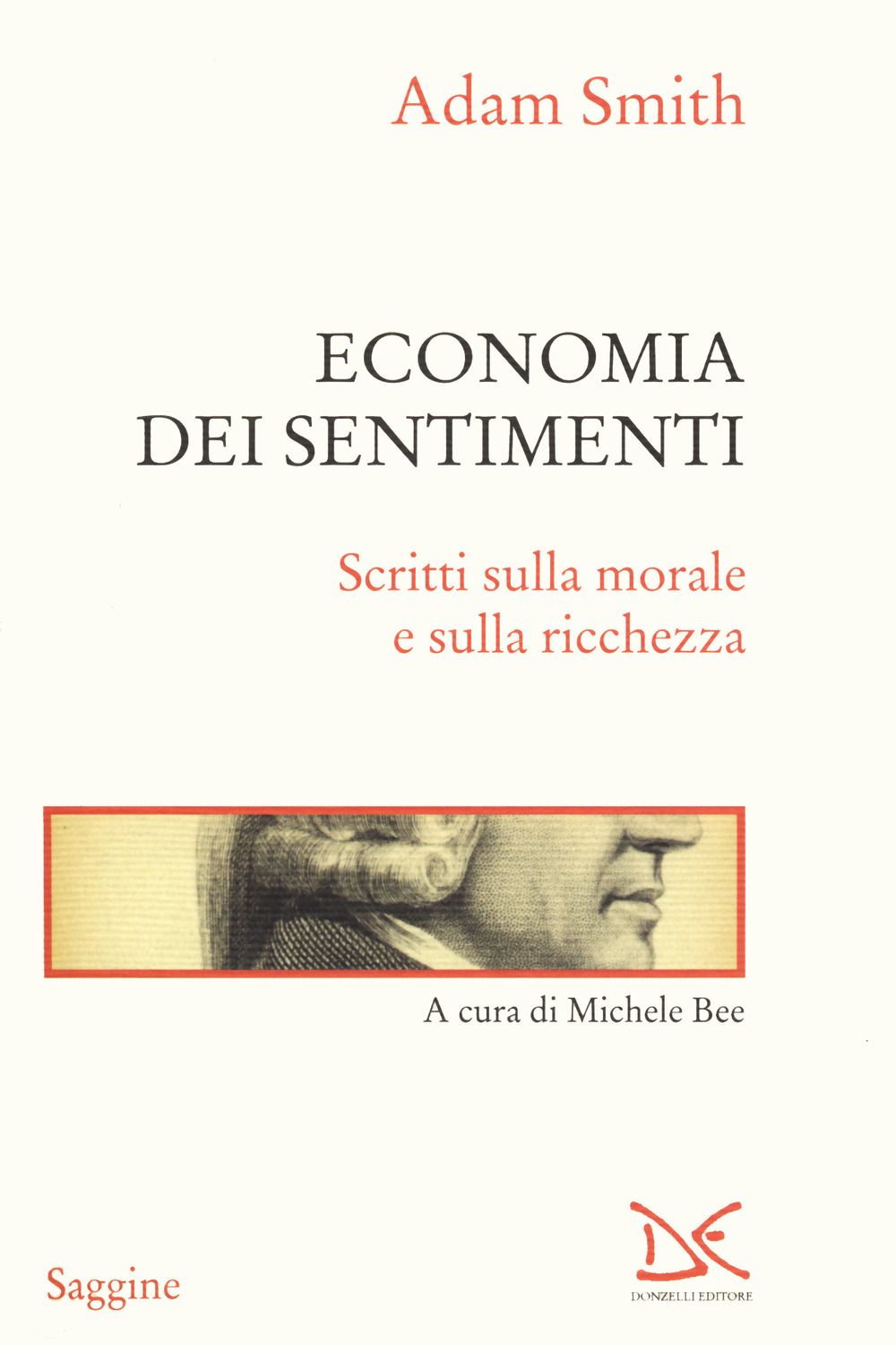 Economia dei sentimenti. Scritti sulla morale e sulla ricchezza