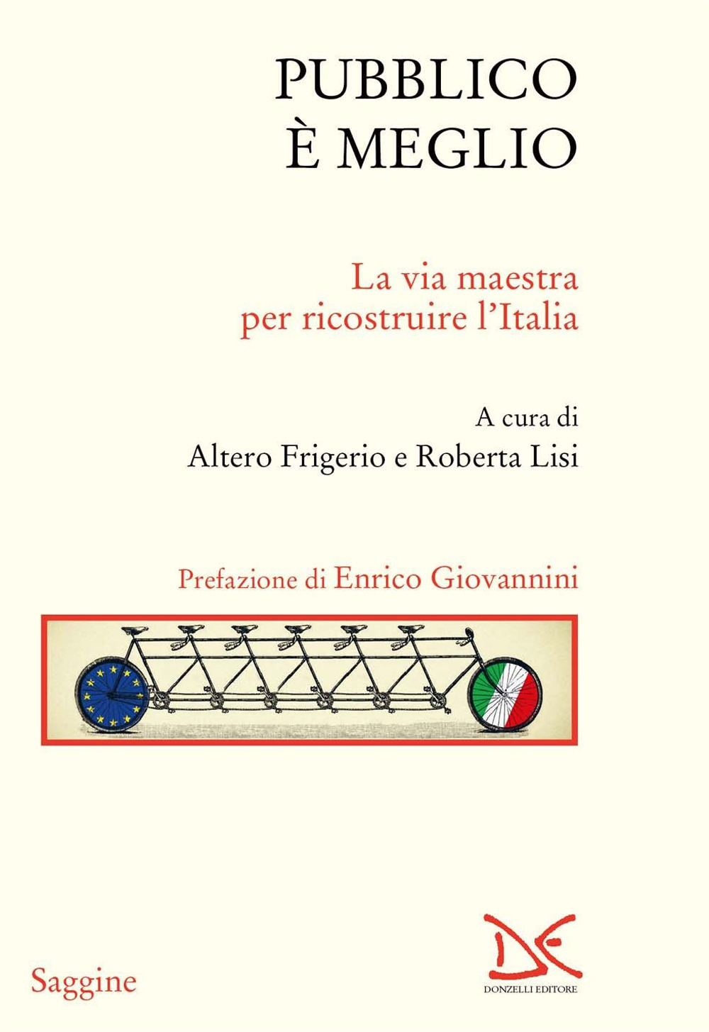 Pubblico è meglio. La via maestra per ricostruire l'Italia