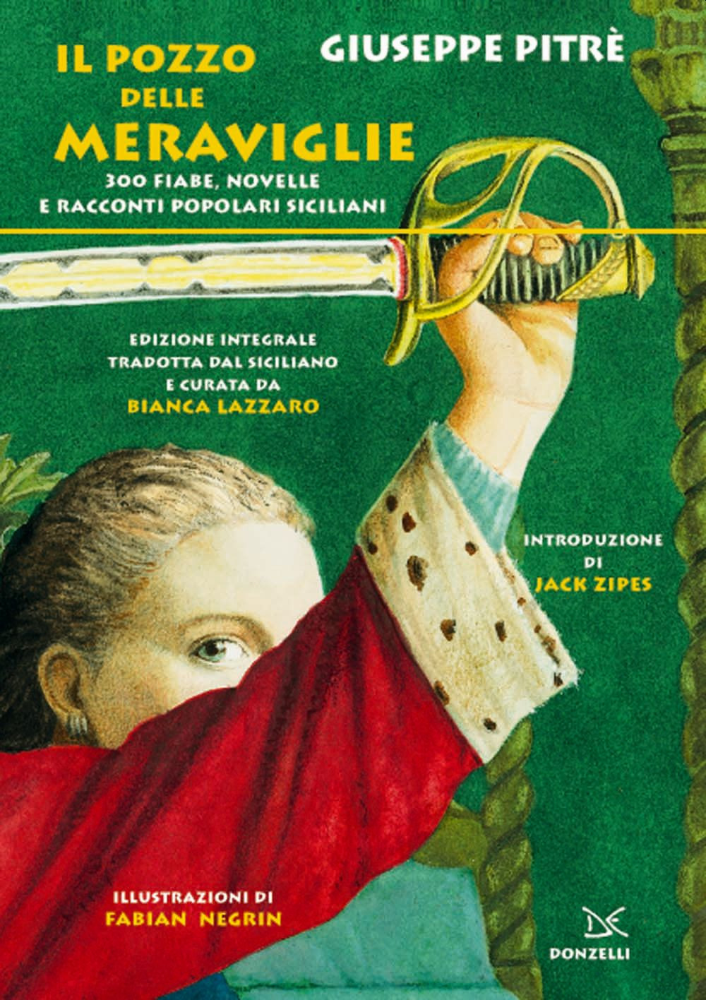 Il pozzo delle meraviglie. 300 fiabe, novelle e racconti popolari siciliani. Ediz. integrale