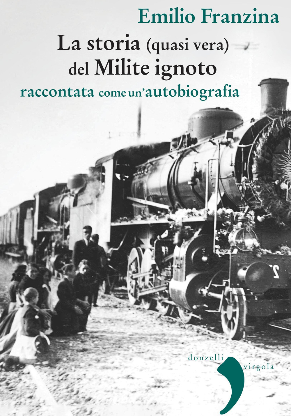 Storia (quasi) vera del milite ignoto. Raccontata come un'autobiografia. Nuova ediz.