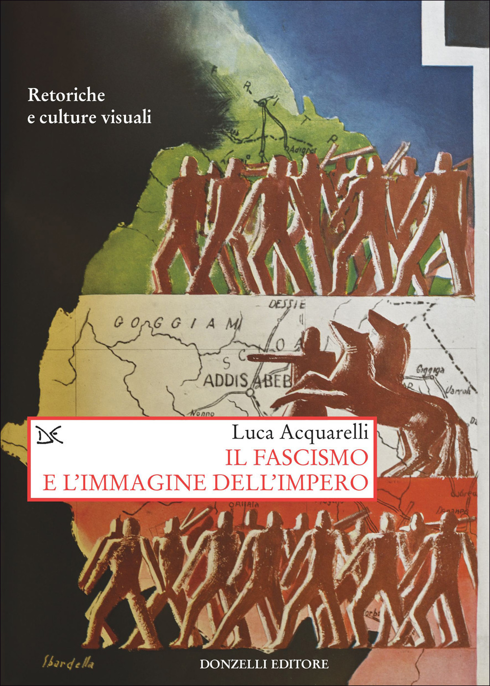 Il fascismo e l'immagine dell'impero. Retoriche e culture visuali