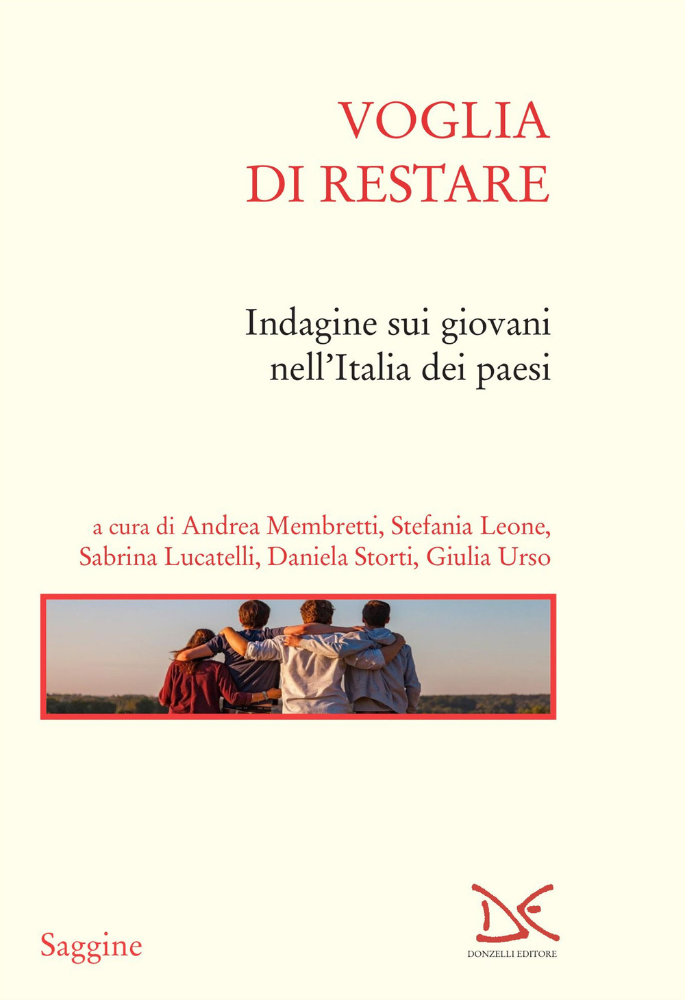 Voglia di restare. Indagine sui giovani nell'Italia dei paesi