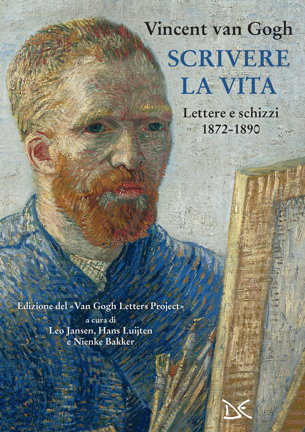 Scrivere la vita. Lettere e schizzi (1872-1890)