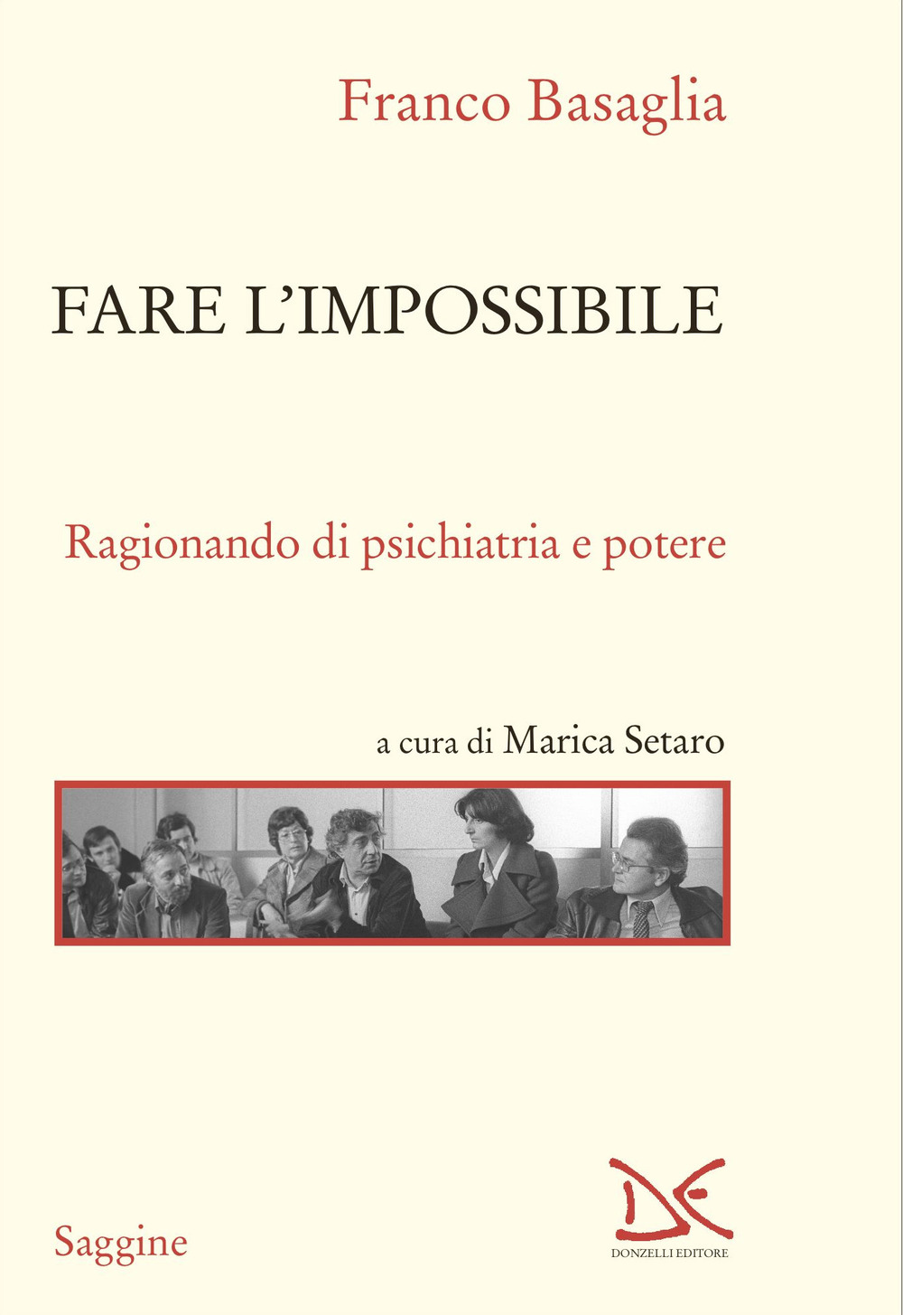 Fare l'impossibile. Ragionando di psichiatria e di potere