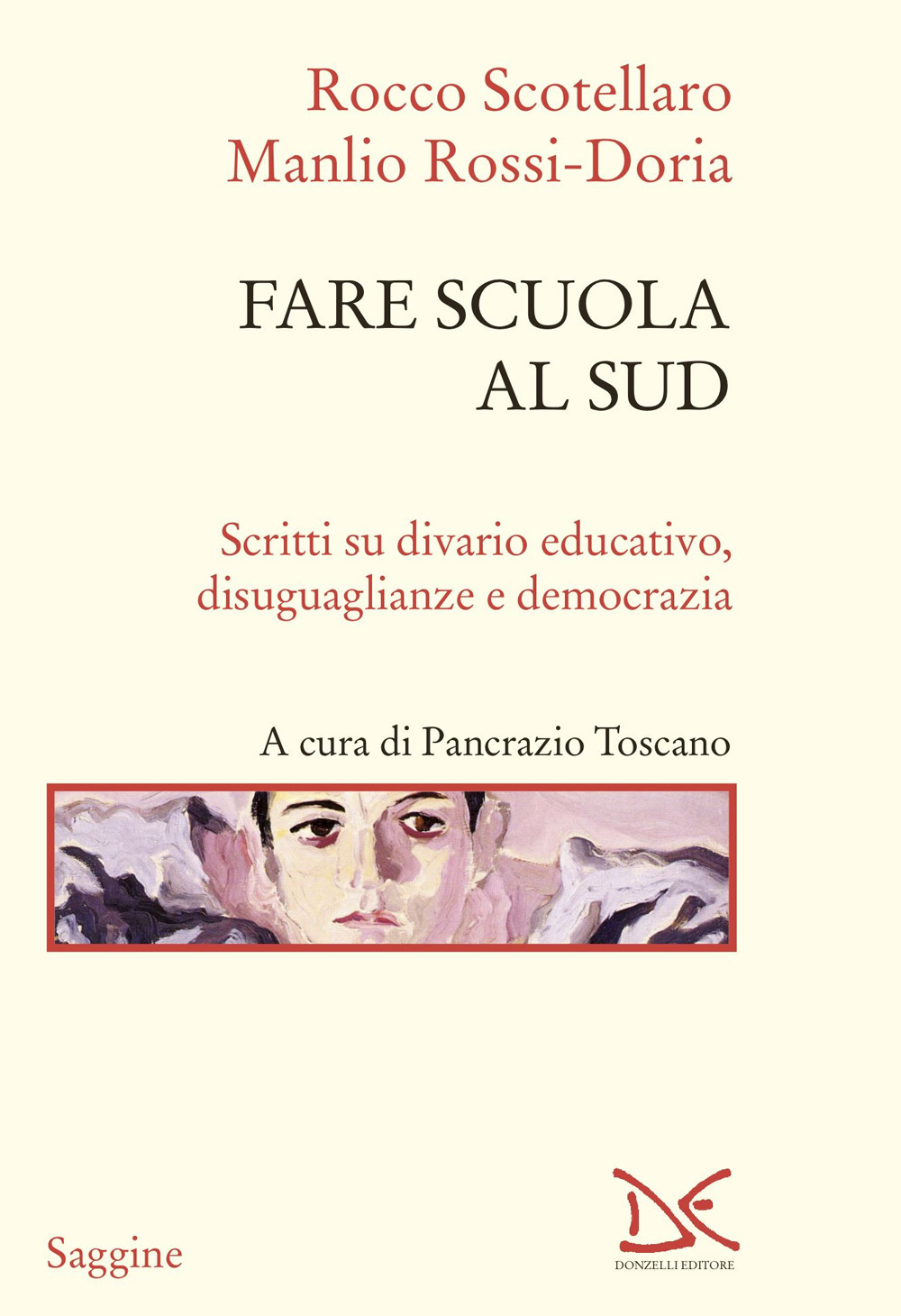 Fare scuola al Sud. Scritti su divario educativo, disuguaglianze e democrazia