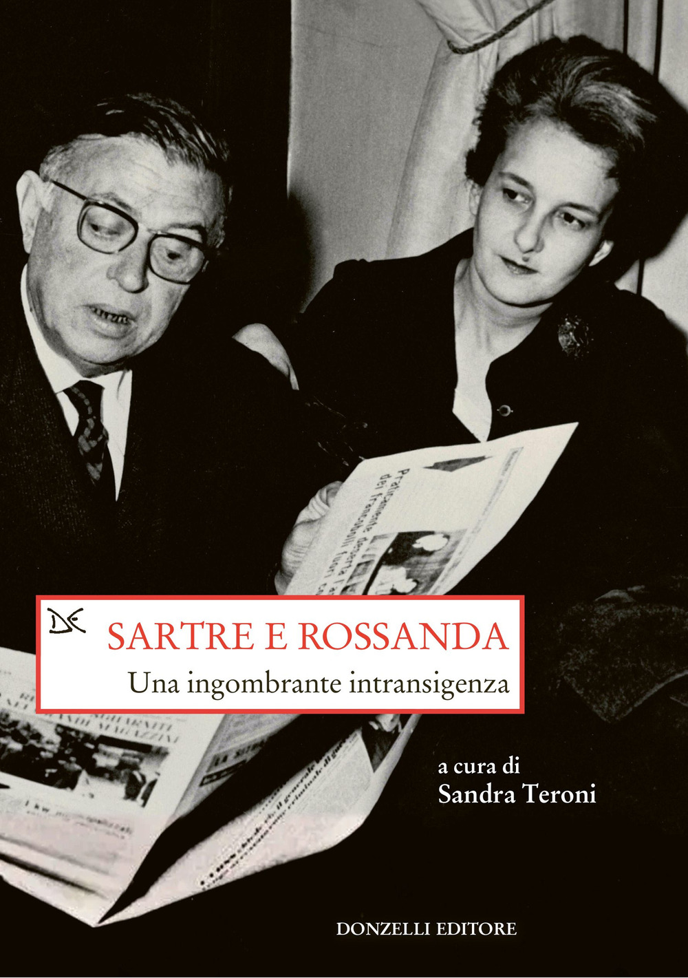 Sartre e Rossanda. Una ingombrante intransigenza