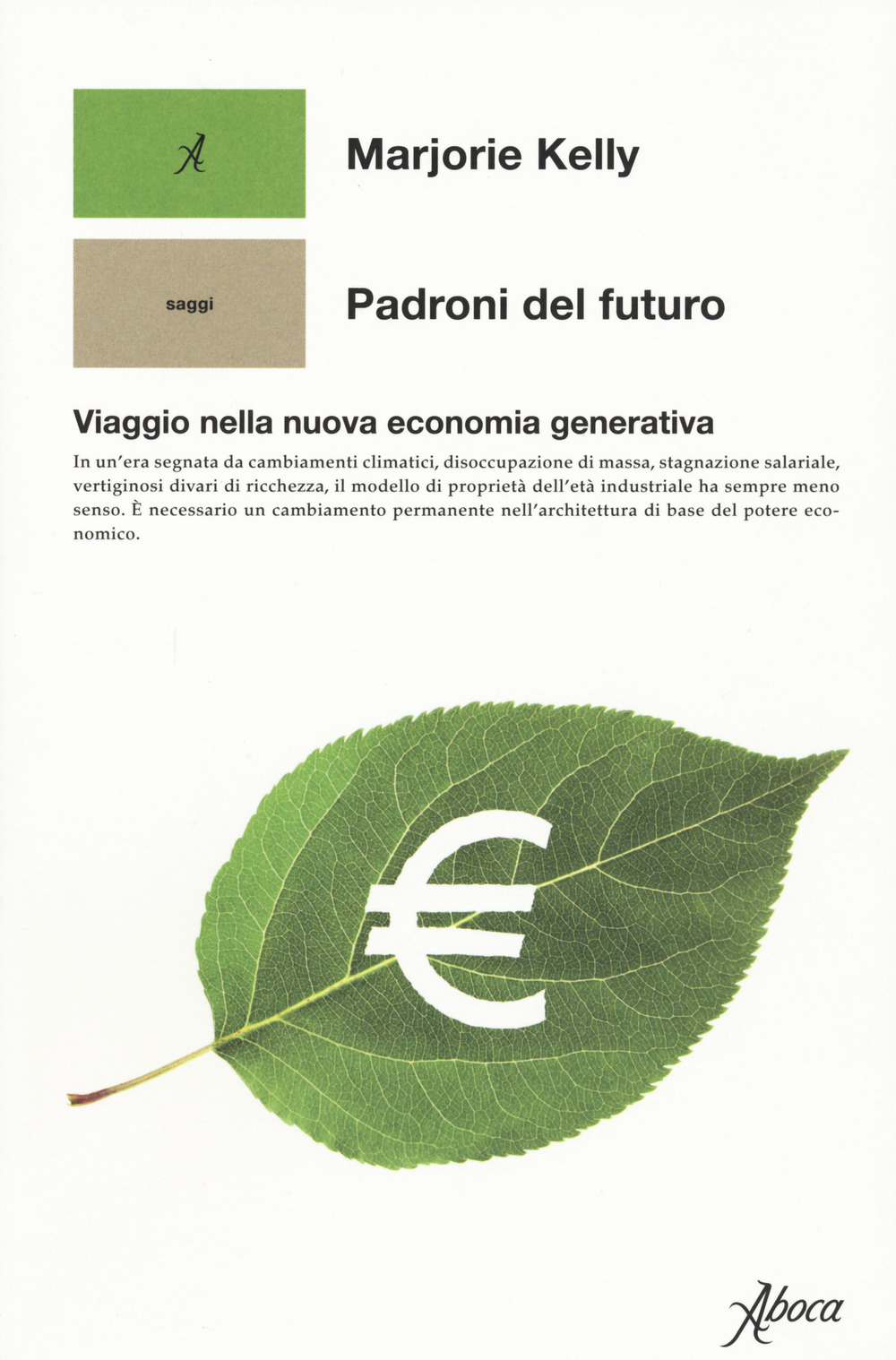 Padroni del futuro. Viaggio nella nuova economia generativa