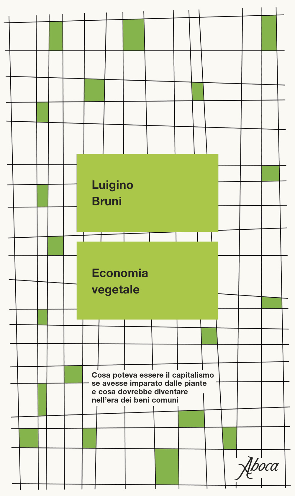 Economia vegetale. Cosa poteva essere il capitalismo se avesse imparato dalle piante e cosa dovrebbe diventare nell'era dei beni comuni