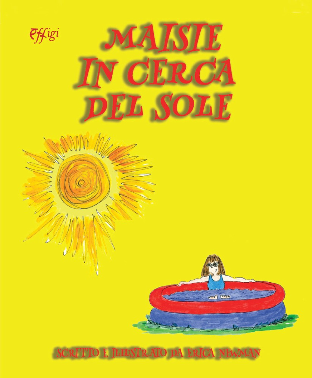 Maisie in cerca del sole. Ediz. illustrata