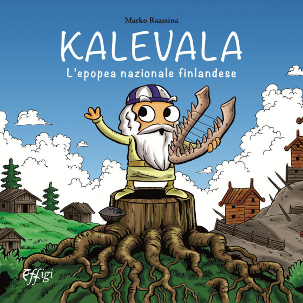 KALEVALA. L’EPOPEA NAZIONALE FINLANDESE - Raassina Marko - 9788855242226