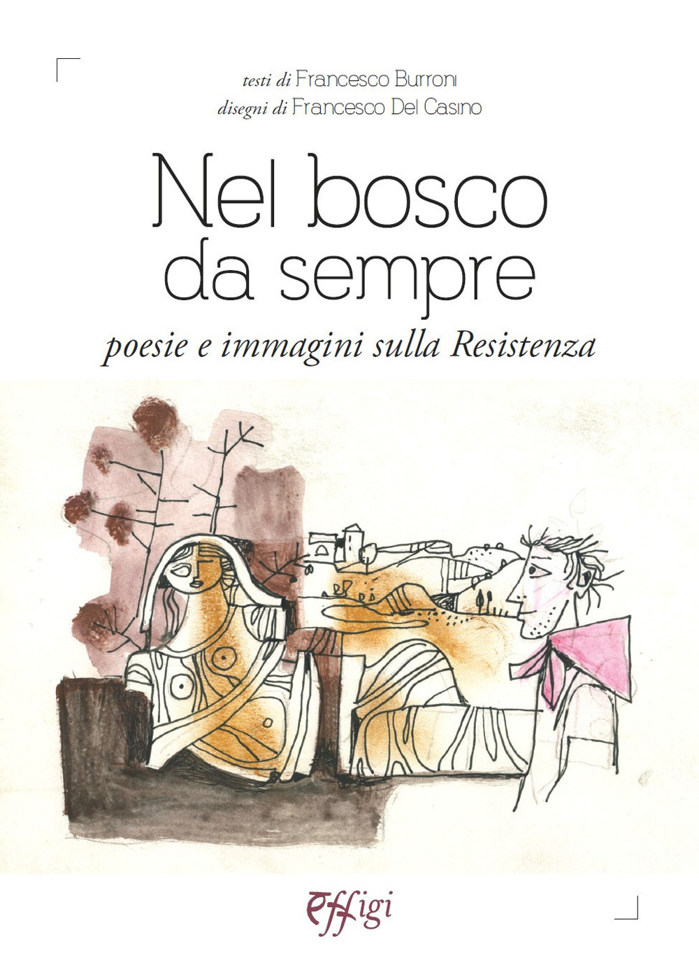 Nel bosco da sempre. Poesie e immagini sulla Resistenza