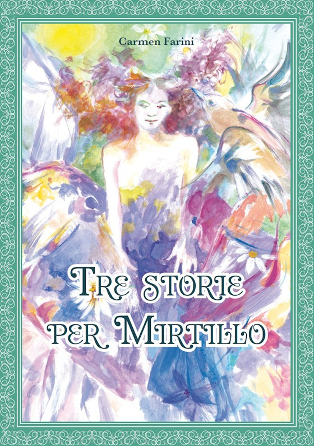 Tre storie per Mirtillo. Ediz. a colori