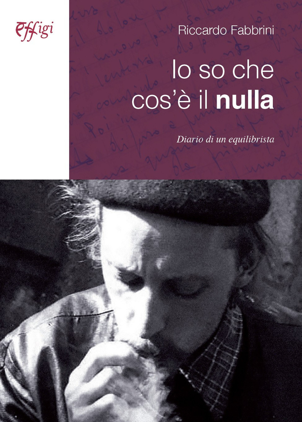 Io so che cos'è il nulla. Diario di un equilibrista