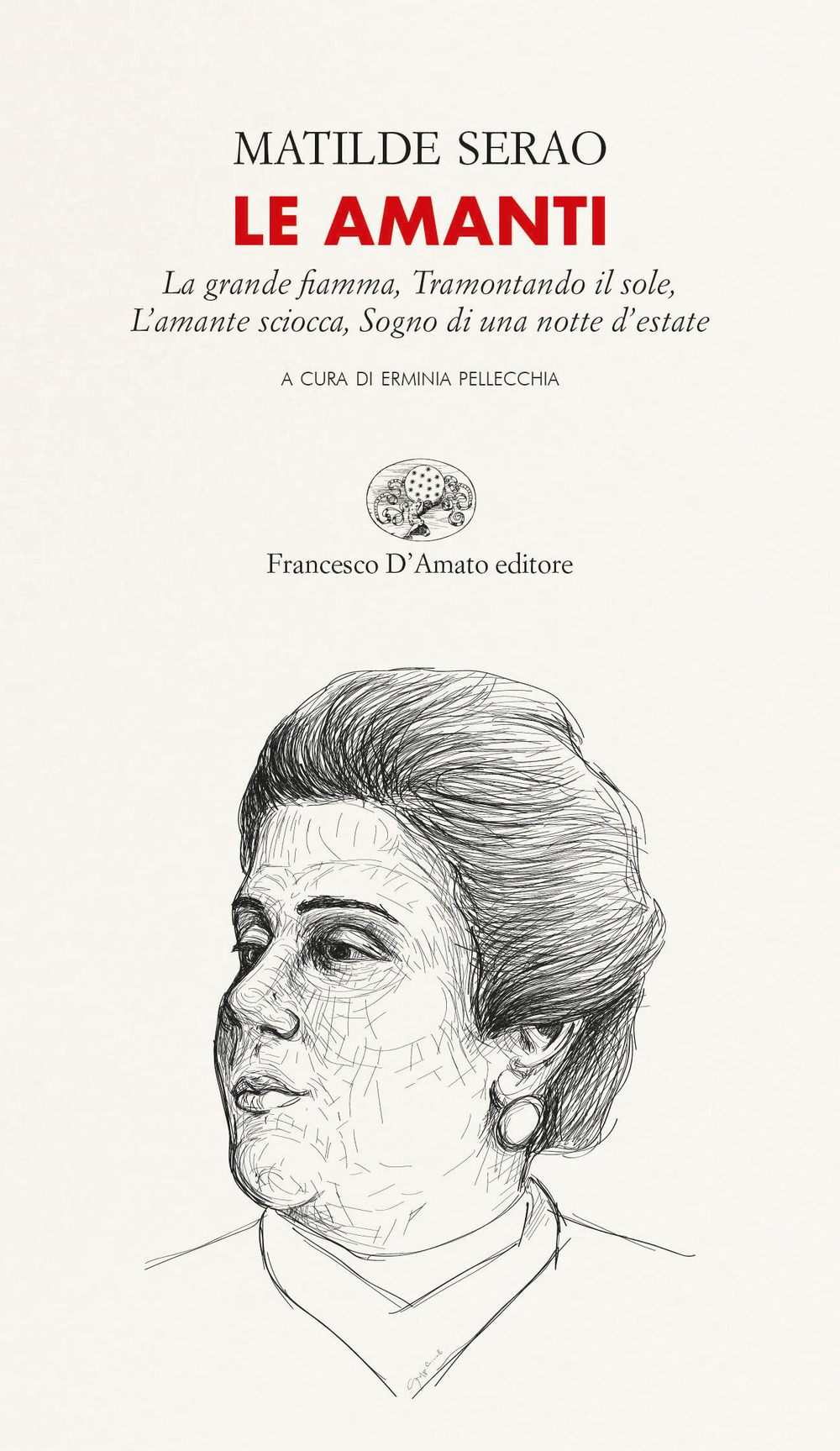 Le amanti: La grande fiamma-Tramontando il sole-L'amante sciocca-Sogno di una notte d'estate. Ediz. integrale