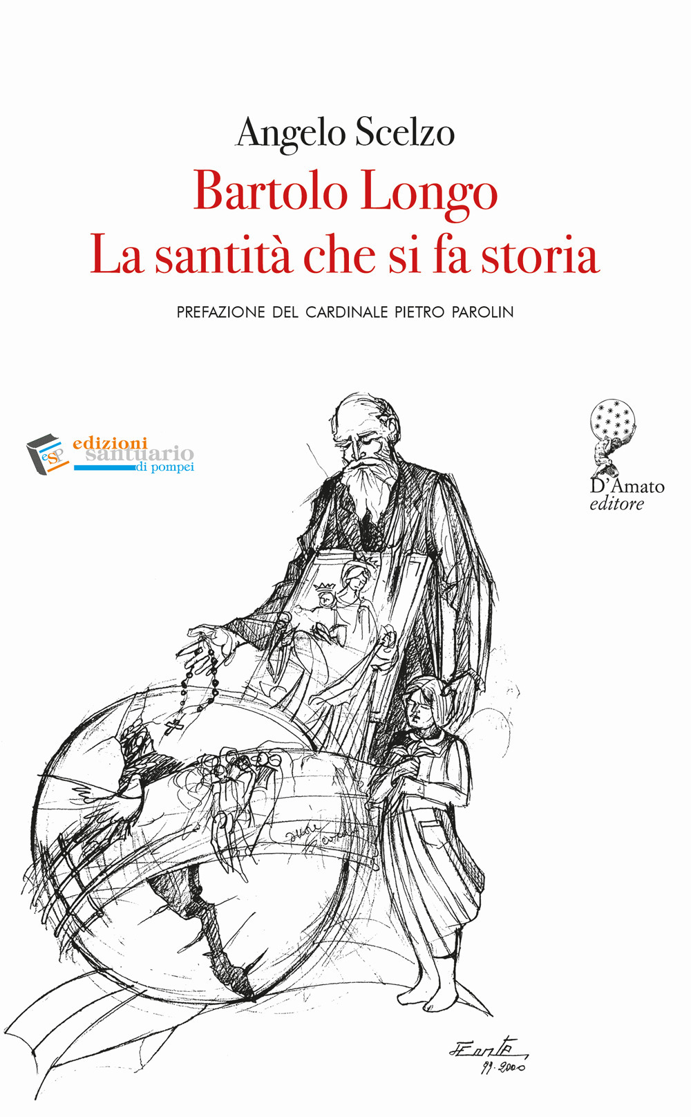 Bartolo Longo. La santità che si fa storia