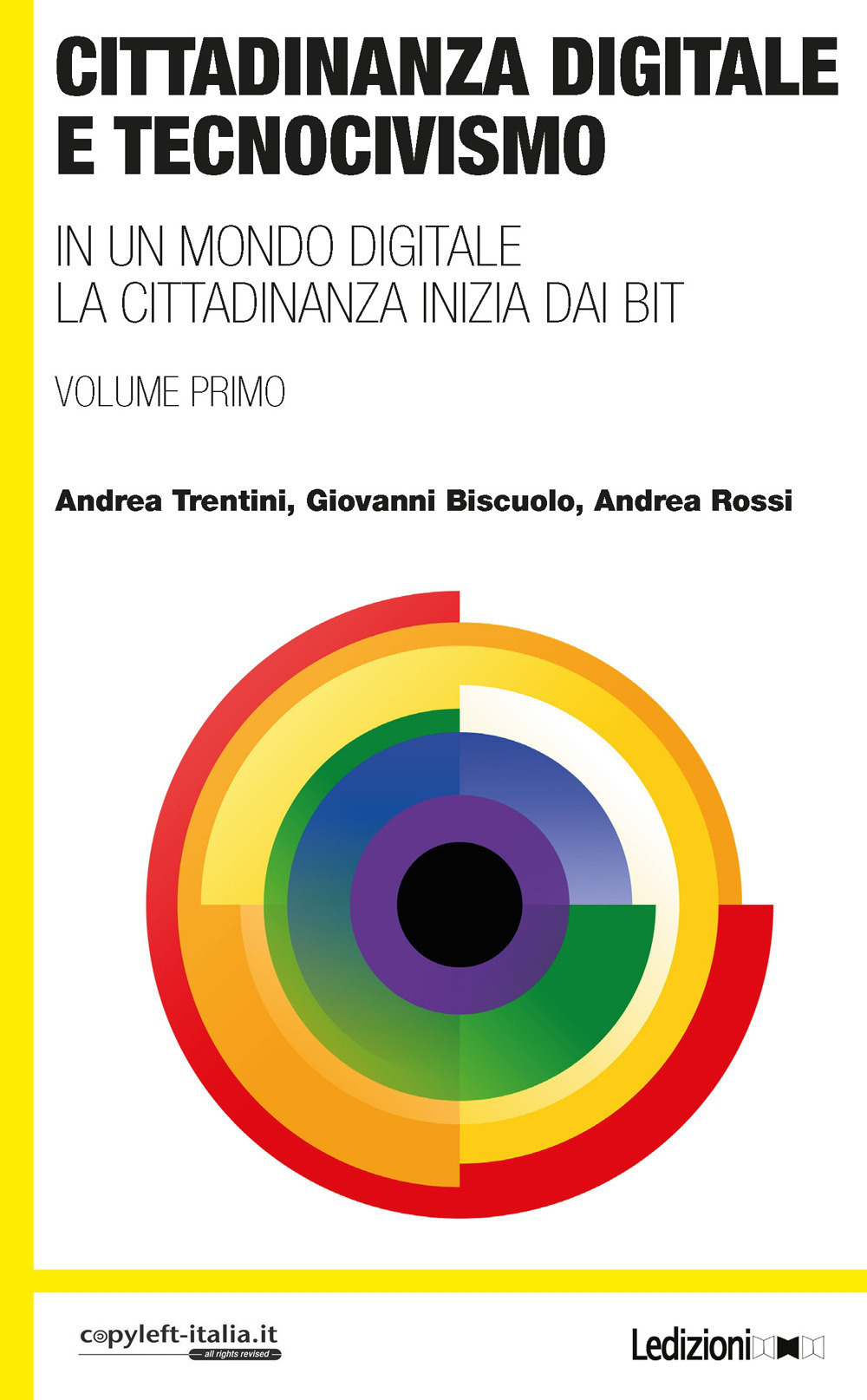 Cittadinanza digitale e tecnocivismo. In un mondo digitale la cittadinanza inizia dai bit