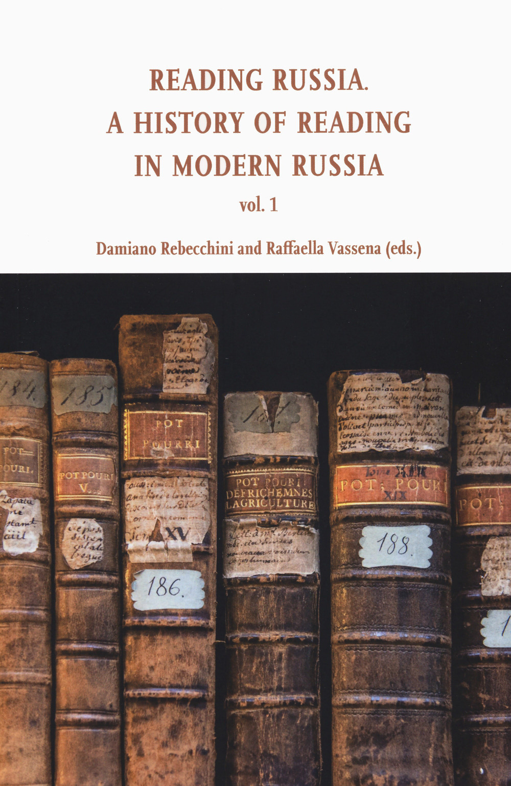 Reading in Russia. A history of reading in modern Russia. Vol. 1
