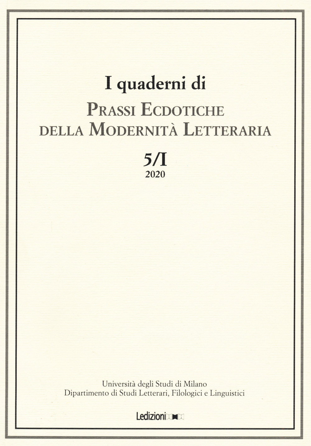 I quaderni di prassi ecdotiche della modernità letteraria (2020). Vol. 5/1