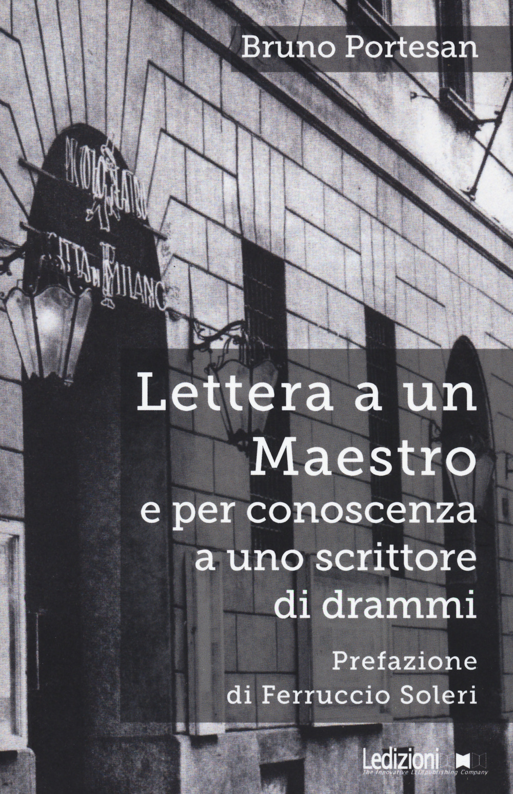 Lettera a un maestro e per conoscenza a uno scrittore di drammi. Nuova ediz.