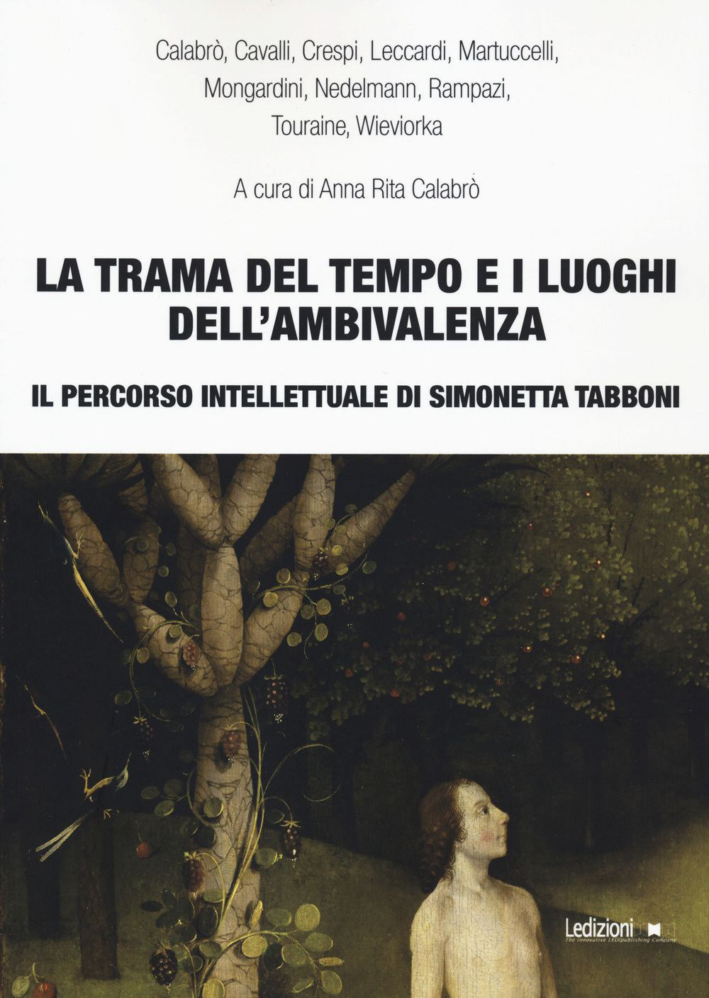 La trama del tempo e i luoghi dell'ambivalenza. Il percorso intellettuale di Simonetta Tabboni