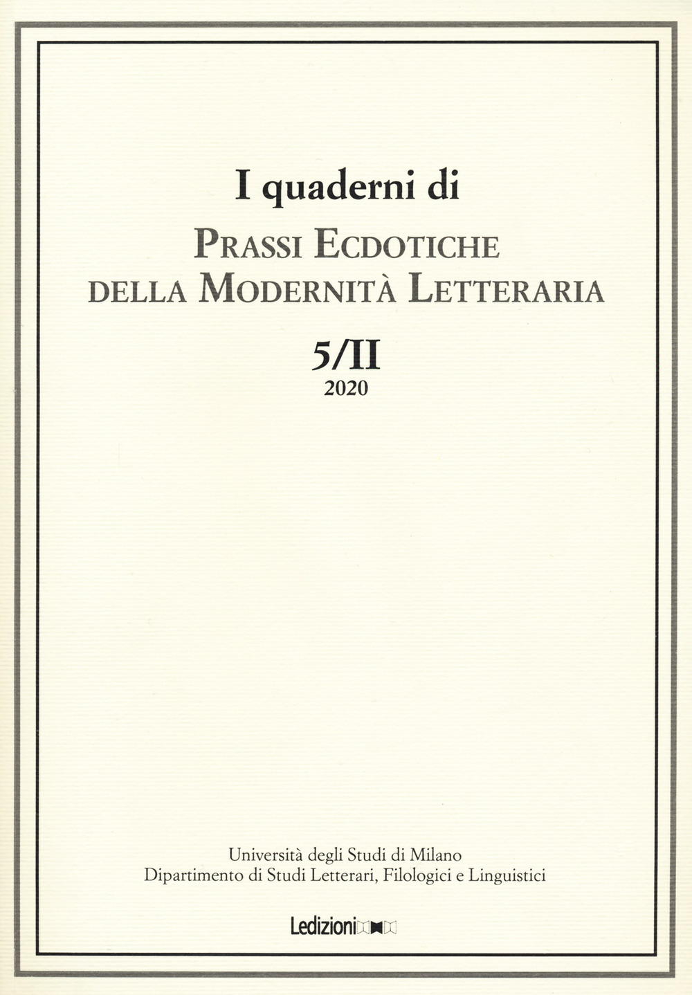 I quaderni di prassi ecdotiche della modernità letteraria (2020). Vol. 5/2