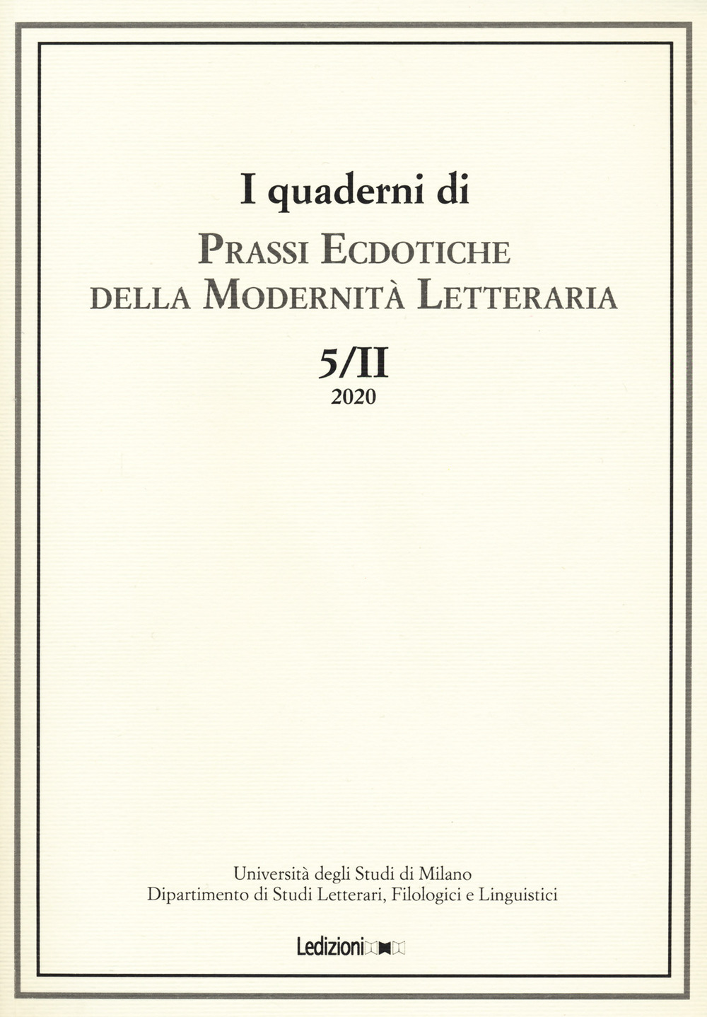 I quaderni di prassi ecdotiche della modernità letteraria (2020). Vol. 5/2