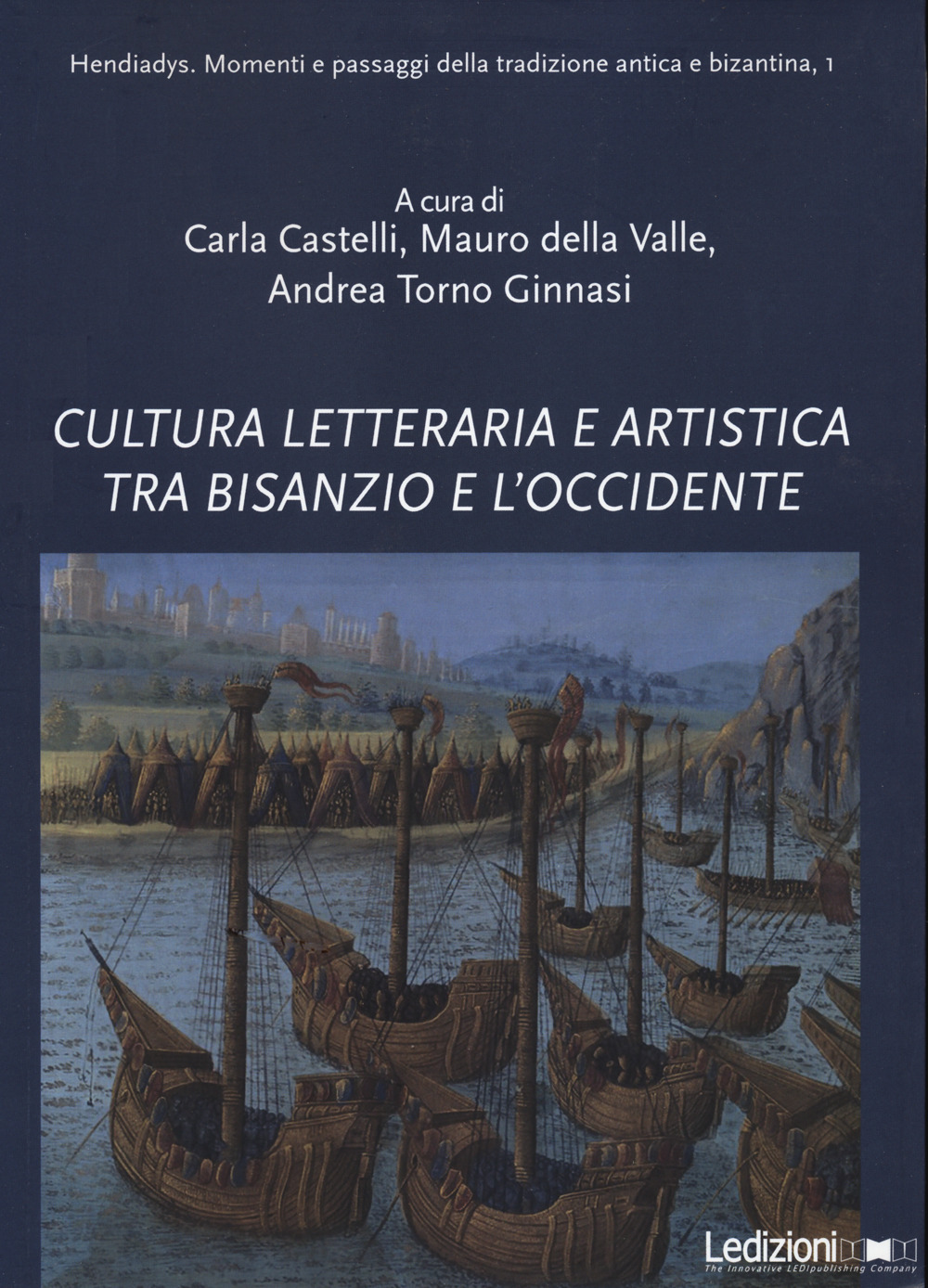 Cultura letteraria e artistica tra Bisanzio e l'Occidente