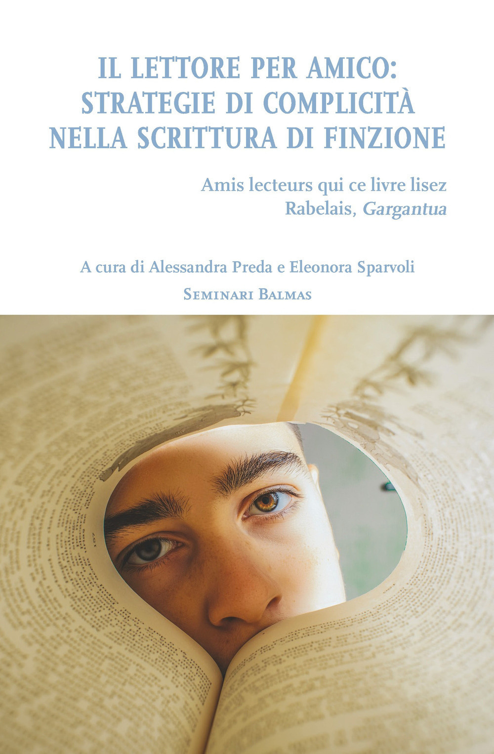 Il lettore per amico. Strategie di complicità nella scrittura di finzione