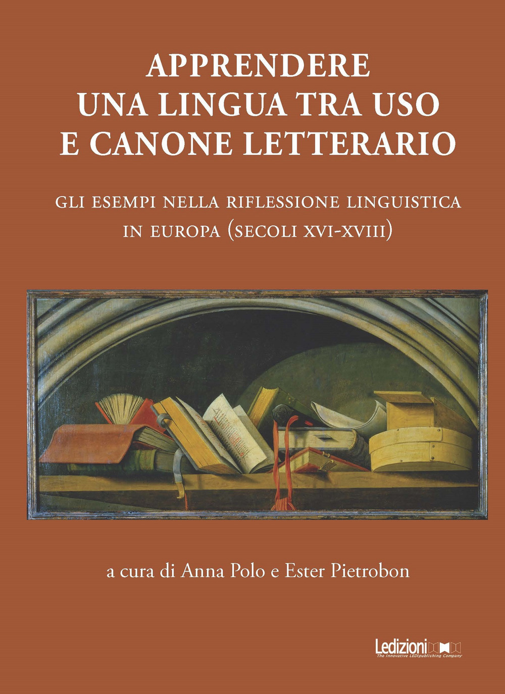 Apprendere una lingua tra uso e canone letterario. Gli esempi nella riflessione linguistica in Europa (secoli XVI-XVIII)