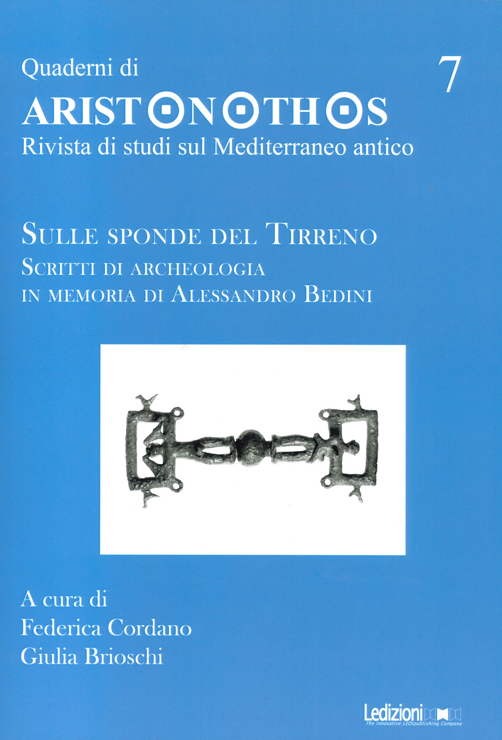 Quaderni di Aristonothos. Rivista di studi sul Meditterraneo antico. Vol. 7: Sulle sponde del Tirreno