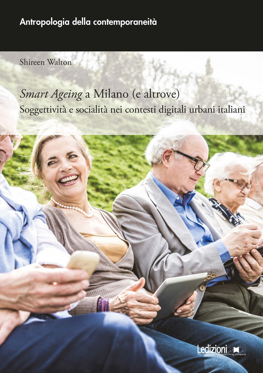 Smart ageing a Milano (e altrove). Soggettività e socialità nei contesti digitali urbani italiani