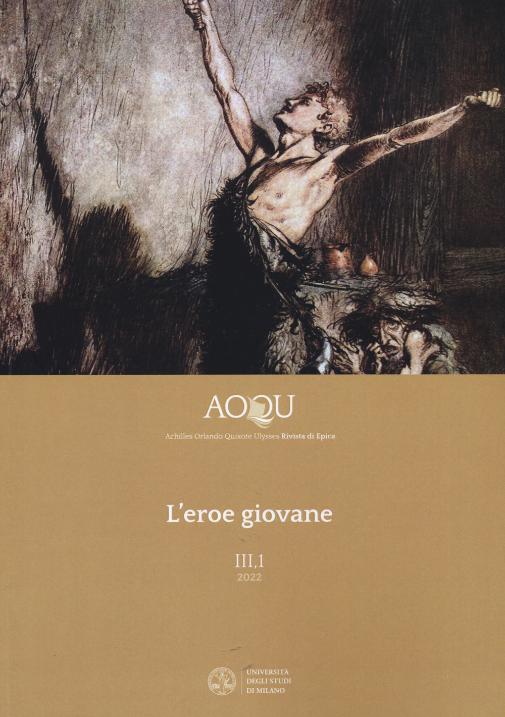 AOQU. Achilles Orlando Quixote Ulysses. Rivista di epica (2022). Vol. 3/1: L' eroe giovane