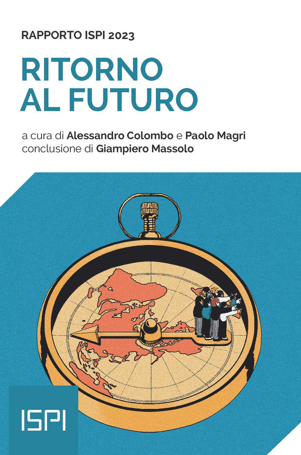 Ritorno al futuro. Rapporto ISPI 2023